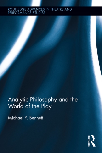 Book Cover for Analytic Philosophy and the World of the Play by Michael Y. Bennett