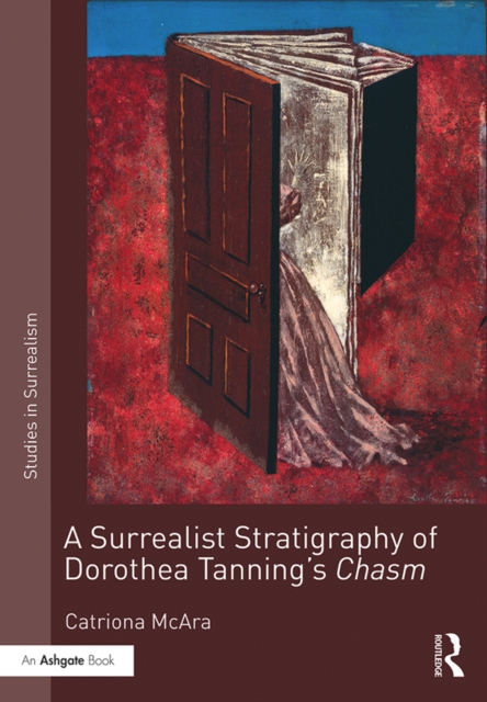 Book Cover for Surrealist Stratigraphy of Dorothea Tanning's Chasm by Catriona McAra