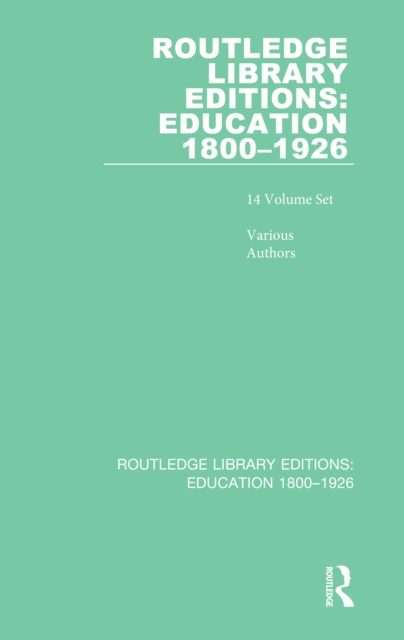 Book Cover for Routledge Library Editions: Education 1800-1926 by Various Authors