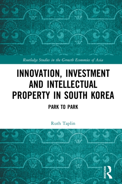 Book Cover for Innovation, Investment and Intellectual Property in South Korea by Ruth Taplin