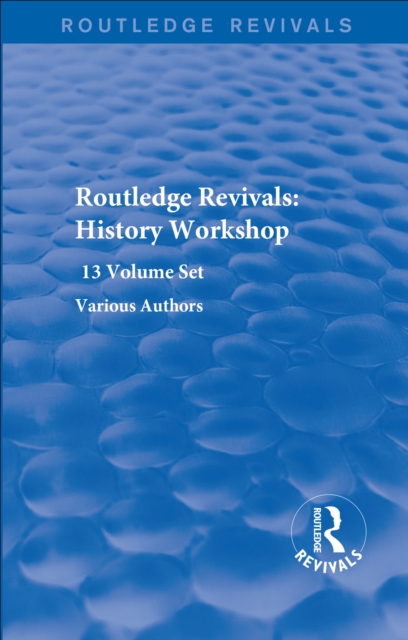 Book Cover for Routledge Revivals: History Workshop Series by Various Authors