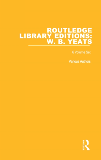 Book Cover for Routledge Library Editions: W. B. Yeats by Various Authors