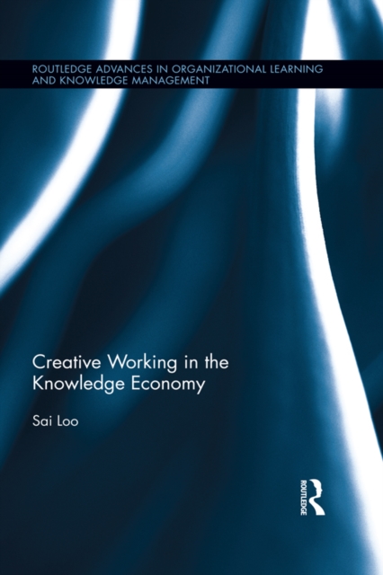 Book Cover for Creative Working in the Knowledge Economy by Sai Loo