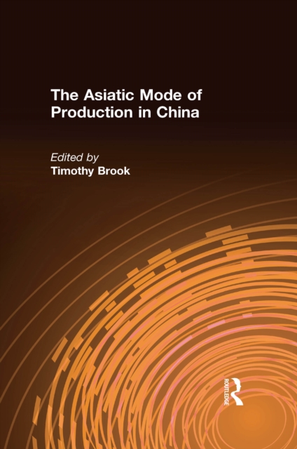 Book Cover for Asiatic Mode of Production in China by Timothy Brook