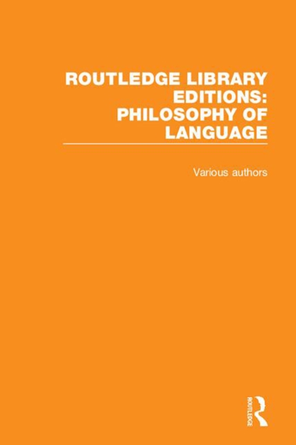 Book Cover for Routledge Library Editions: Philosophy of Language by Various Authors