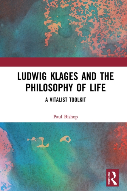 Book Cover for Ludwig Klages and the Philosophy of Life by Paul Bishop