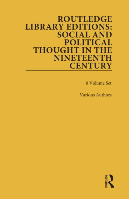 Book Cover for Routledge Library Editions: Social and Political Thought in the Nineteenth Century by Various Authors