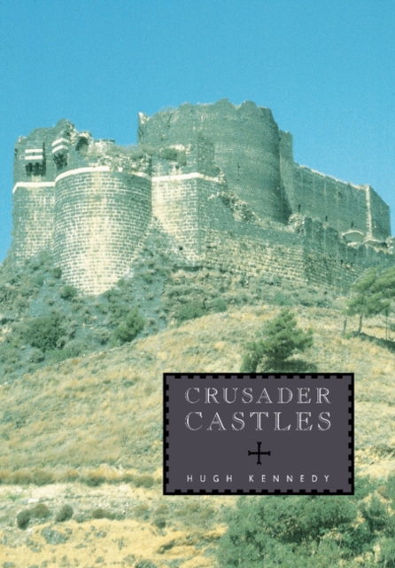 Book Cover for Crusader Castles by Hugh Kennedy