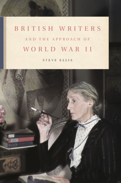 Book Cover for British Writers and the Approach of World War II by Steve Ellis