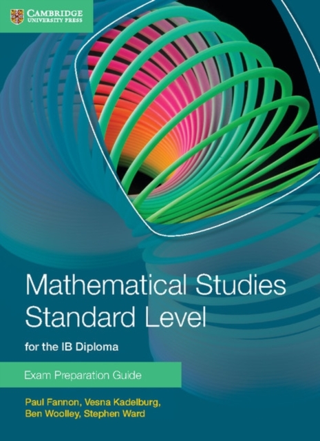 Book Cover for Mathematical Studies Standard Level for the IB Diploma by Paul Fannon, Vesna Kadelburg, Ben Woolley, Stephen Ward