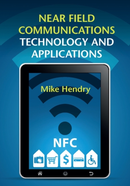 Book Cover for Near Field Communications Technology and Applications by Mike Hendry