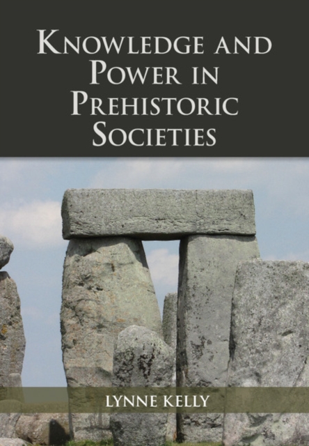 Book Cover for Knowledge and Power in Prehistoric Societies by Lynne Kelly