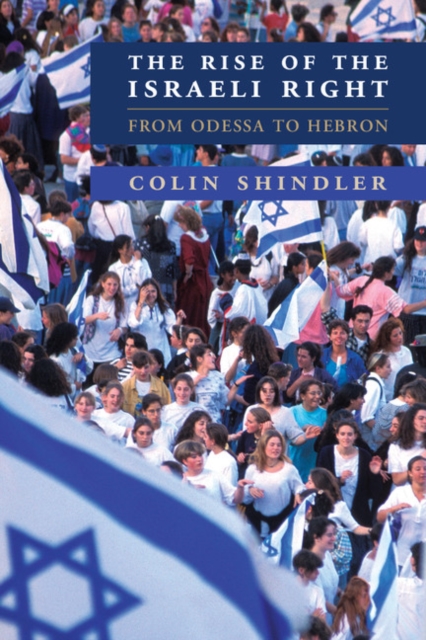 Book Cover for Rise of the Israeli Right by Colin Shindler