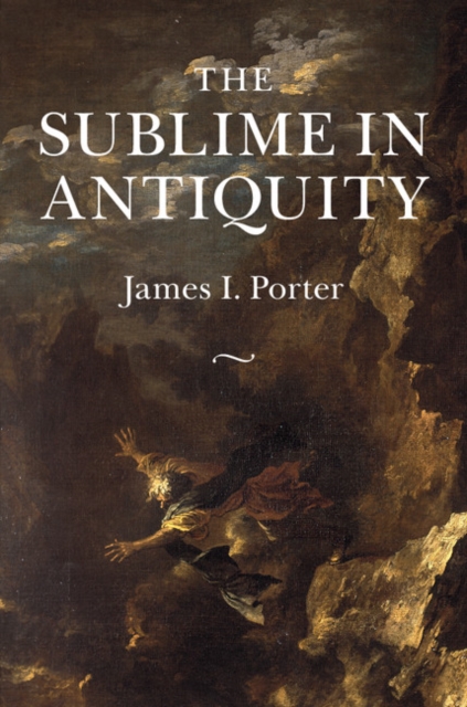 Book Cover for Sublime in Antiquity by James I. Porter