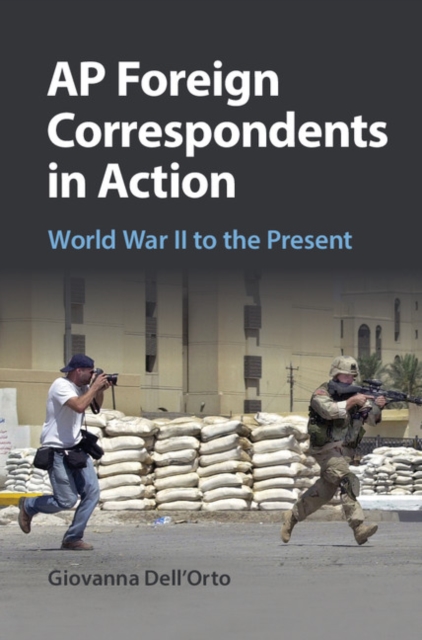 Book Cover for AP Foreign Correspondents in Action by Dell'Orto, Giovanna