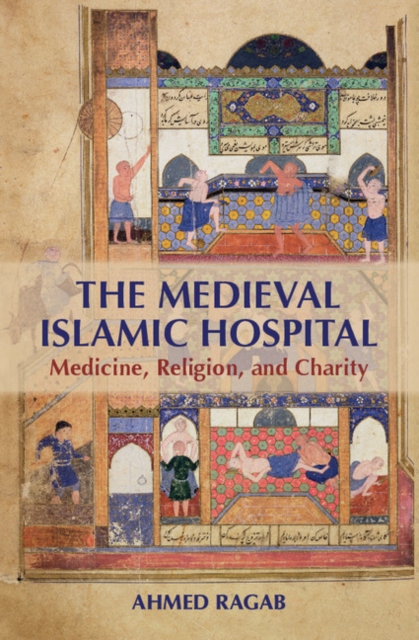 Book Cover for Medieval Islamic Hospital by Ahmed Ragab