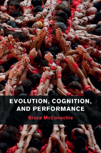 Book Cover for Evolution, Cognition, and Performance by Bruce McConachie