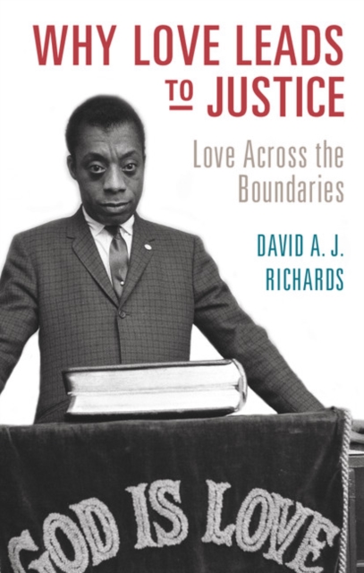 Book Cover for Why Love Leads to Justice by David A. J. Richards