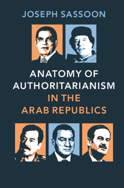 Book Cover for Anatomy of Authoritarianism in the Arab Republics by Joseph Sassoon