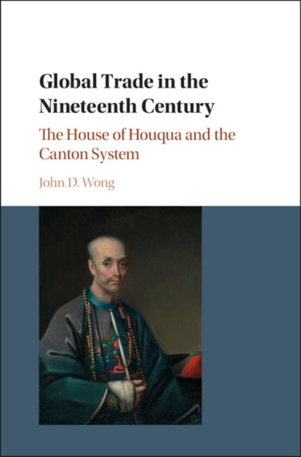 Book Cover for Global Trade in the Nineteenth Century by Wong, John D.