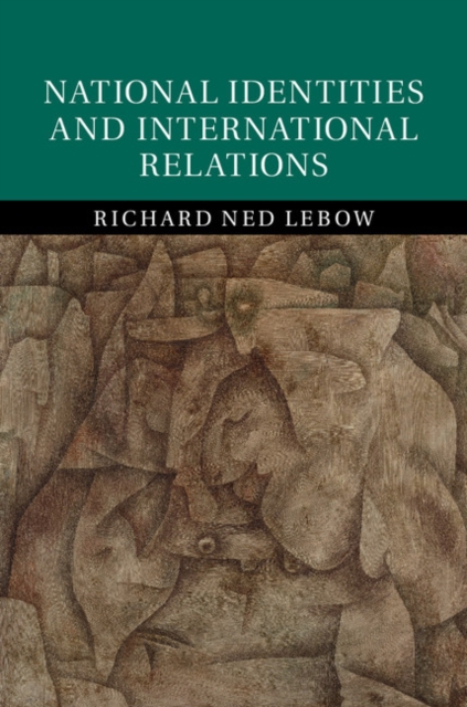 Book Cover for National Identities and International Relations by Richard Ned Lebow