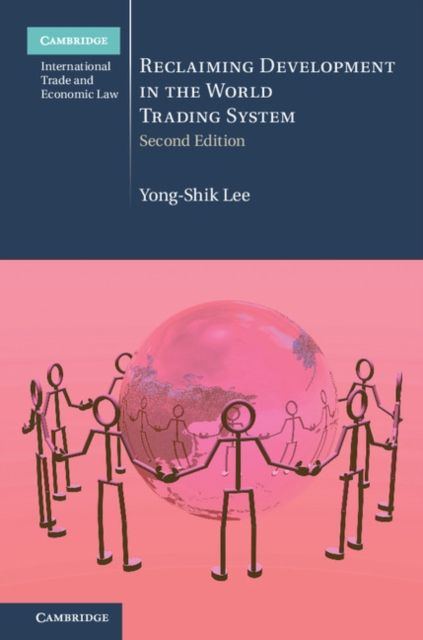 Book Cover for Reclaiming Development in the World Trading System by Yong-Shik Lee