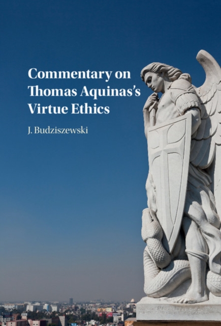 Book Cover for Commentary on Thomas Aquinas's Virtue Ethics by J. Budziszewski