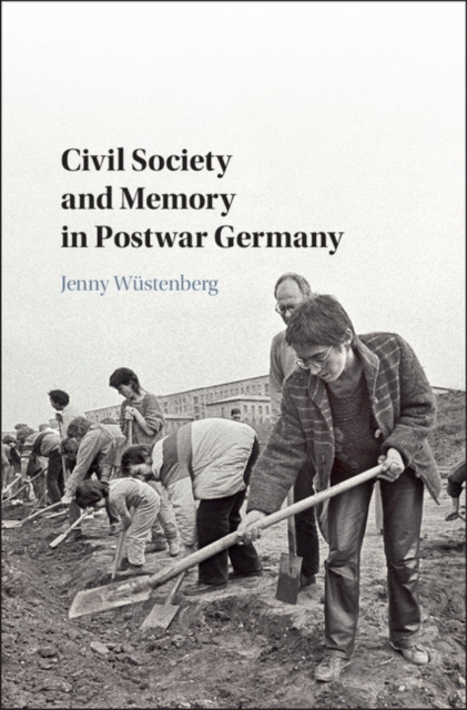 Book Cover for Civil Society and Memory in Postwar Germany by Jenny Wustenberg