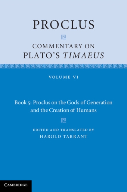 Book Cover for Proclus: Commentary on Plato's Timaeus: Volume 6, Book 5: Proclus on the Gods of Generation and the Creation of Humans by Proclus