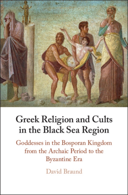 Book Cover for Greek Religion and Cults in the Black Sea Region by David Braund