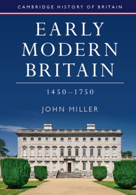 Book Cover for Early Modern Britain, 1450-1750 by Miller, John