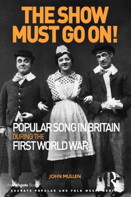 Book Cover for Show Must Go On! Popular Song in Britain During the First World War by John Mullen