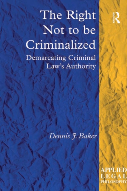 Book Cover for Right Not to be Criminalized by Dennis J. Baker