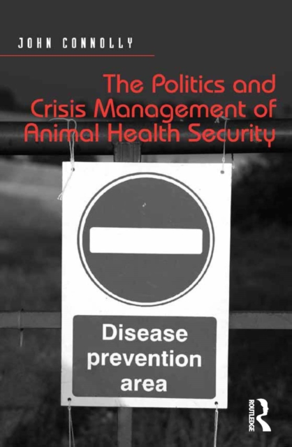 Book Cover for Politics and Crisis Management of Animal Health Security by John Connolly