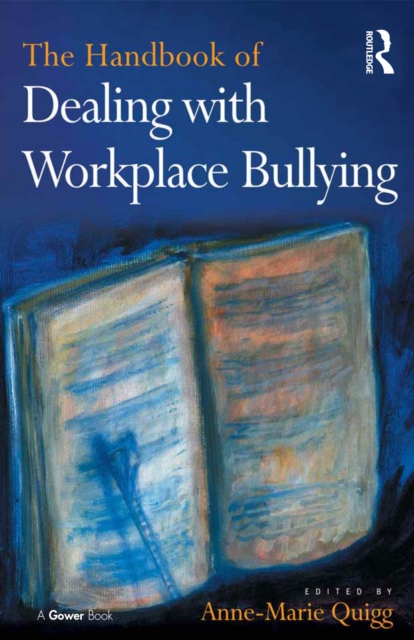 Book Cover for Handbook of Dealing with Workplace Bullying by Anne-Marie Quigg