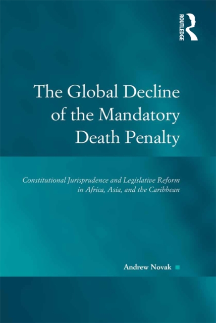 Book Cover for Global Decline of the Mandatory Death Penalty by Novak, Andrew