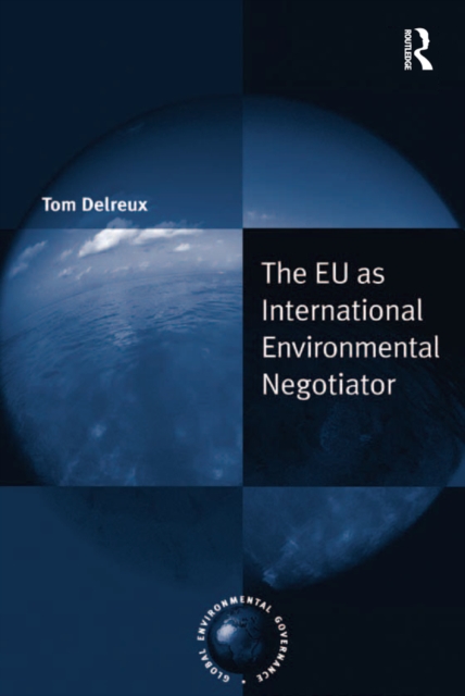 Book Cover for EU as International Environmental Negotiator by Tom Delreux
