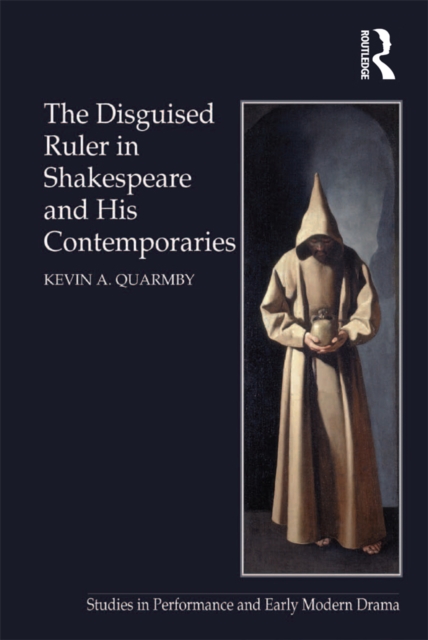 Book Cover for Disguised Ruler in Shakespeare and his Contemporaries by Quarmby, Kevin A.