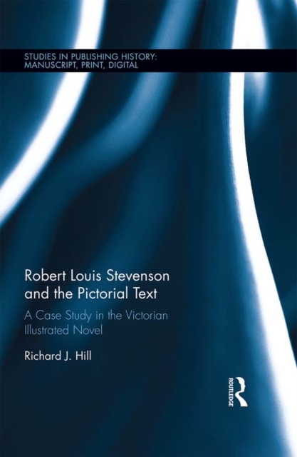 Book Cover for Robert Louis Stevenson and the Pictorial Text by Richard J. Hill