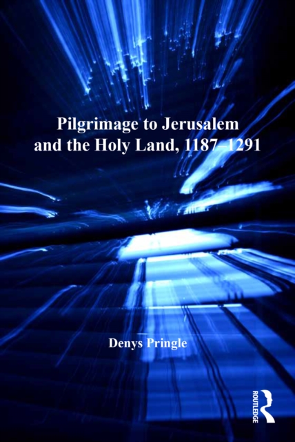 Book Cover for Pilgrimage to Jerusalem and the Holy Land, 1187-1291 by Denys Pringle