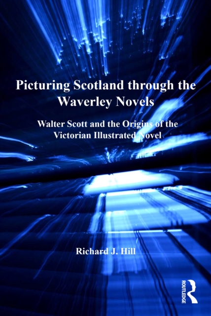 Book Cover for Picturing Scotland through the Waverley Novels by Richard J. Hill