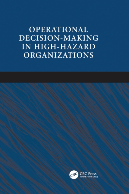 Book Cover for Operational Decision-making in High-hazard Organizations by Jan Hayes