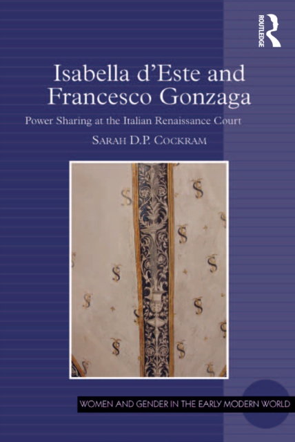 Book Cover for Isabella d'Este and Francesco Gonzaga by Sarah D.P. Cockram