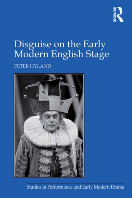 Disguise on the Early Modern English Stage