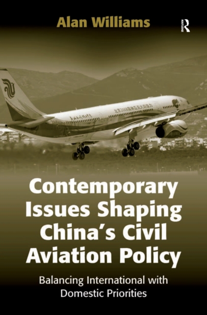 Book Cover for Contemporary Issues Shaping China's Civil Aviation Policy by Alan Williams