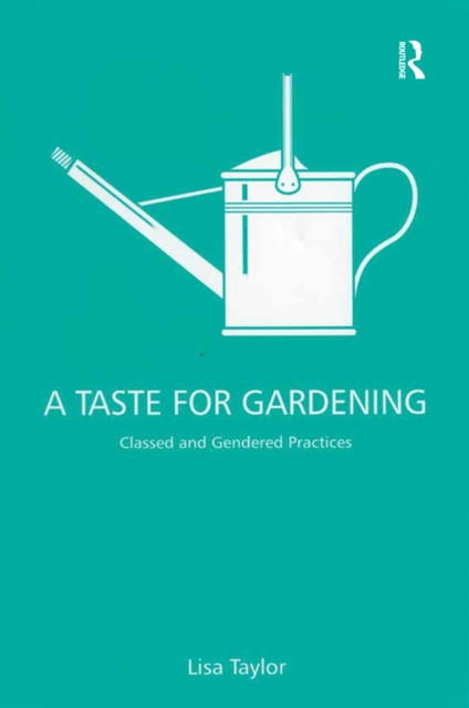 Book Cover for Taste for Gardening by Lisa Taylor