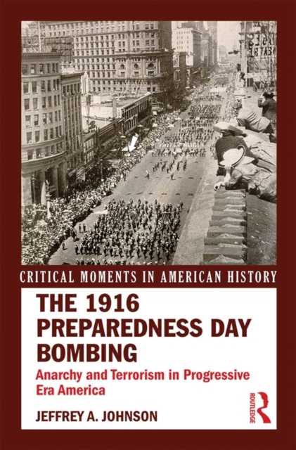 Book Cover for 1916 Preparedness Day Bombing by Jeffrey A. Johnson