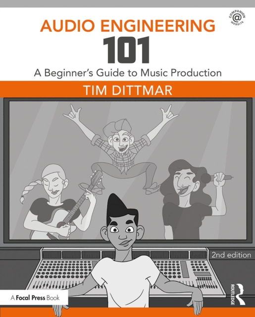 Book Cover for Audio Engineering 101 by Tim Dittmar