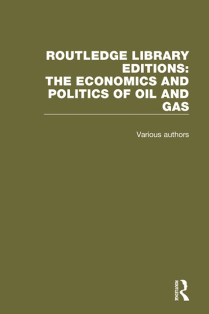 Book Cover for Routledge Library Editions: The Economics and Politics of Oil by Various Authors