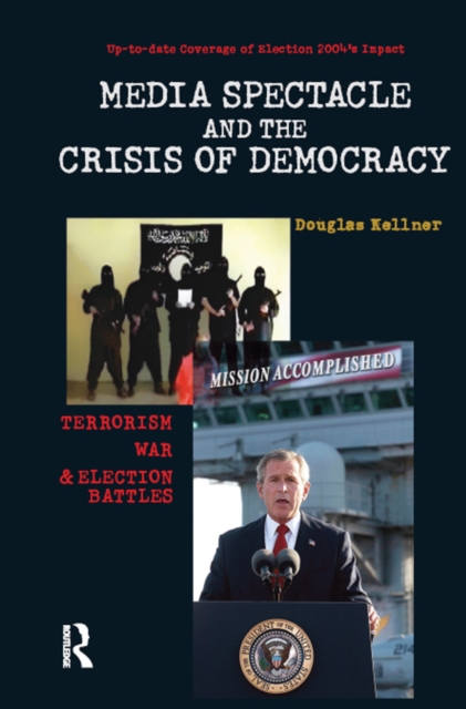 Book Cover for Media Spectacle and the Crisis of Democracy by Douglas Kellner